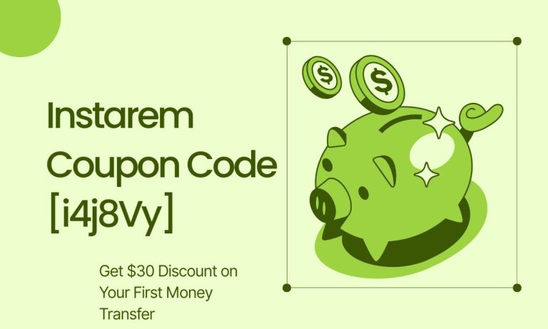 Instarem Coupon Code [i4j8Vy] Get $30 Discount on Your First Money Transfer