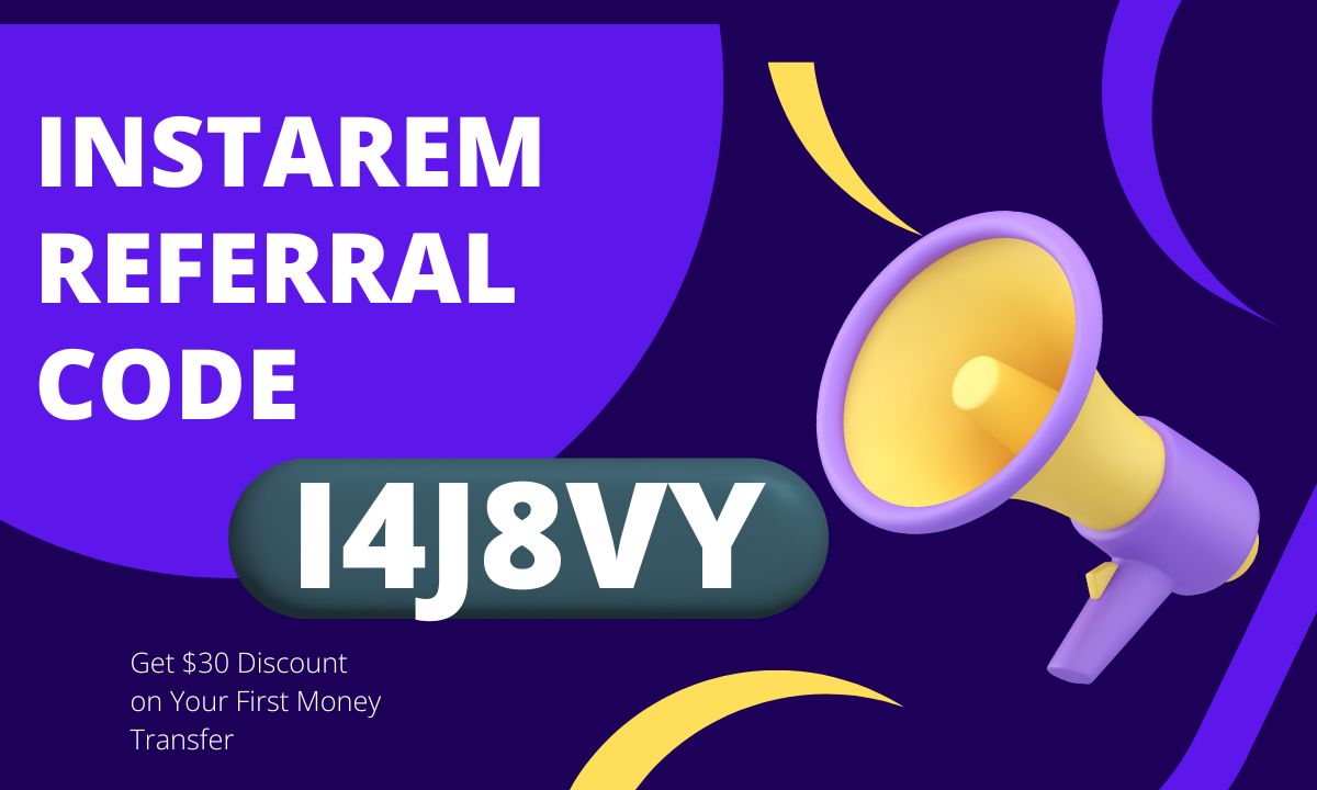 Instarem Referral Code [i4j8Vy] Get $30 Discount on Your First Money Transfer