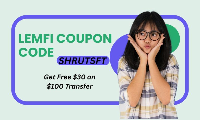 LemFi Coupon Code: SHRUTSFT [Get Free $30 on $100 Transfer]