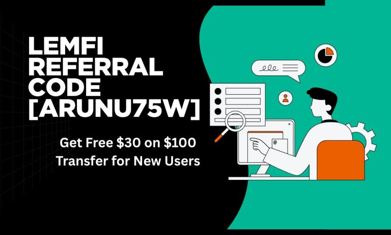 LemFi Referral Code [ARUNU75W] – Get Free $30 on $100 Transfer for New Users
