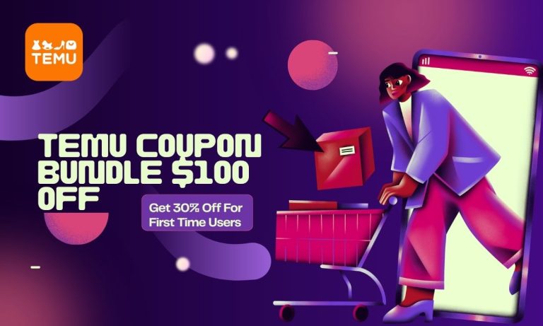 Temu Coupon Bundle $100 Off: Get 30% Off for First-Time Users